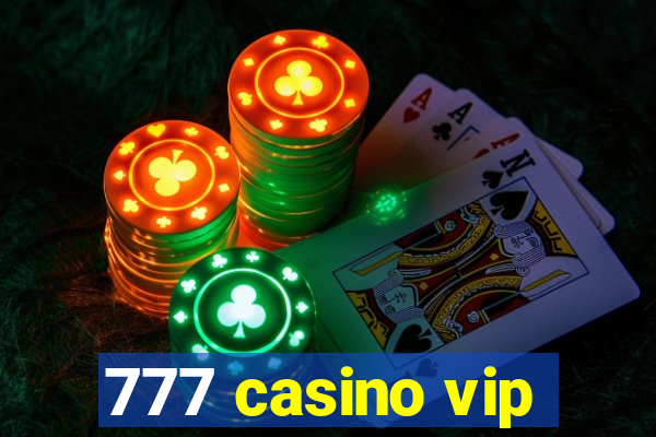 777 casino vip